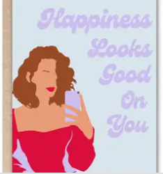 happiness looks good on you card